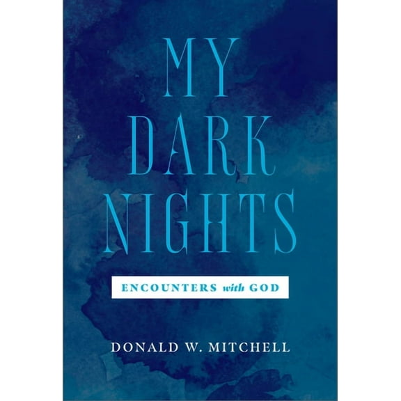 My Dark Nights Encounters with God, (Paperback)