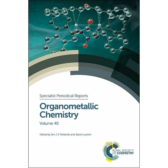 Specialist Periodical Reports - Organome Organometallic Chemistry: Volume 40, Book 40, (Hardcover)