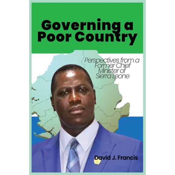 Governing a Poor Country: Perspectives from a Former Chief Minister of Sierra Leone, (Paperback)