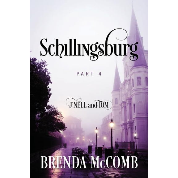 Schillingsburg: Part 4 J'nell and Tom, (Paperback)