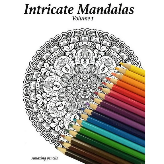Intricate Mandalas (Paperback) by Amazing Pencil