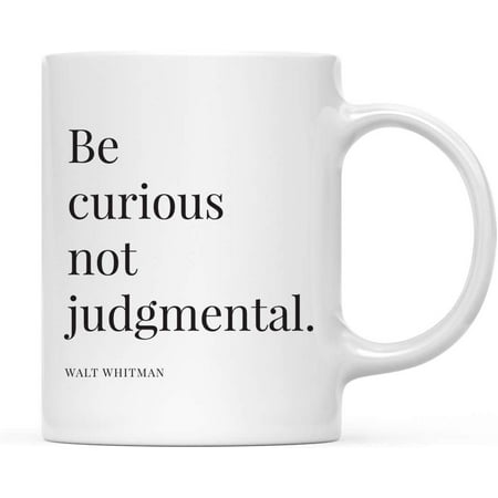 

CTDream 11oz. Motivational Inspirational Quote Coffee Mug Gift Be Curious Not Judgmental . - Walt Whitman 1-Pack Christmas Birthday Graduation for Him Her Includes Gift Box