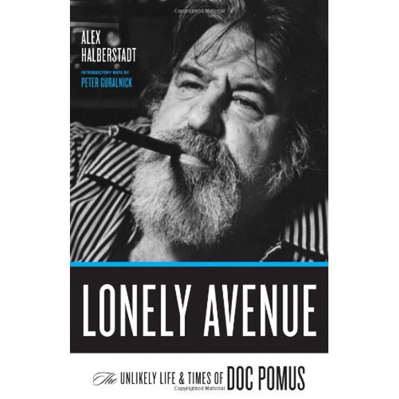 Pre-Owned Lonely Avenue: The Unlikely Life and Times of Doc Pomus (Hardcover) 0306813009 9780306813009