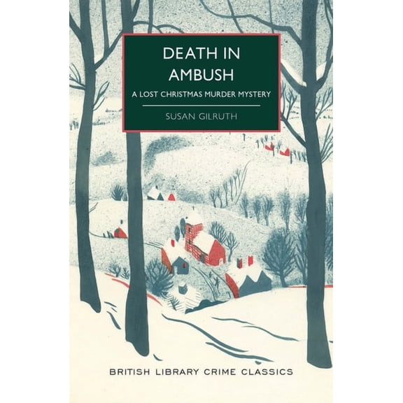 British Library Crime Classics Death in Ambush: A Lost Christmas Murder Mystery, (Paperback)