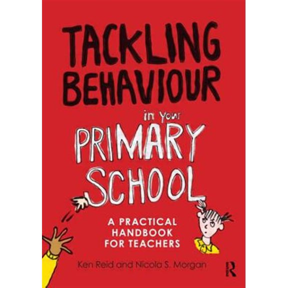 Pre-Owned Tackling Behaviour in your Primary School: A practical handbook for teachers, (Paperback)