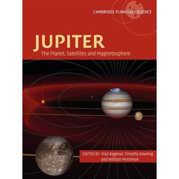 Pre-Owned Cambridge Planetary Science Jupiter: The Planet, Satellites and Magnetosphere, Book 1, (Paperback)