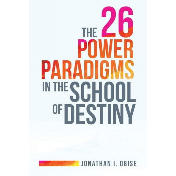 The 26 Power Paradigms in the School of Destiny (Paperback)