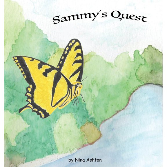 Tales from Gramma's Garden Sammy's Quest: Book 1 of 2: Tales from Gramma's Garden, Book 1, (Hardcover)