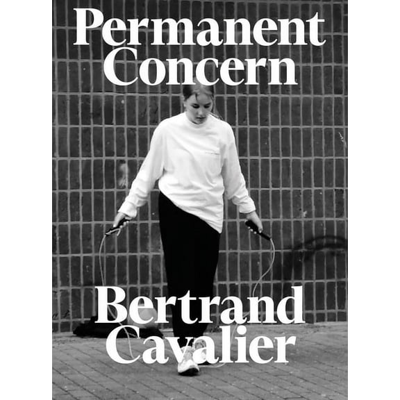 Bertrand Cavalier: Permanent Concern, (Paperback)