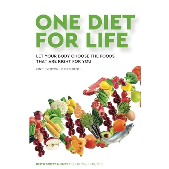 Pre-Owned One Diet for Life: Let Your Body Choose The Foods That Are Right For You (Paperback) 1733478515 9781733478519