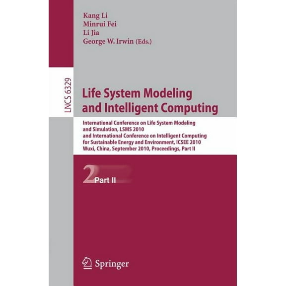 Life System Modeling and Intelligent Computing: International Conference on Life System Modeling and Simulation, LSMS 20, (Paperback)