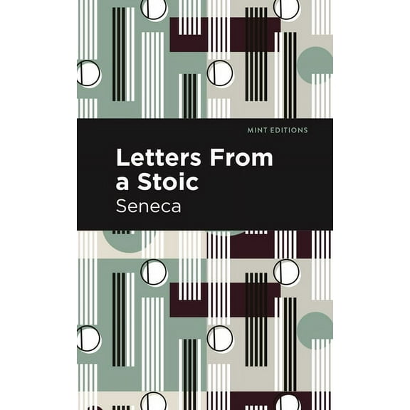 Mint Editions (Philosophical and Theolog Letters from a Stoic, (Paperback)