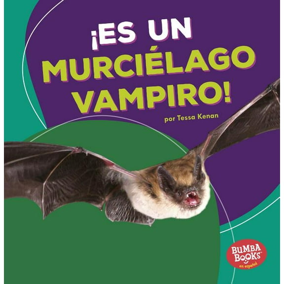 Bumba Books (R) en Español -- Animales de la Selva Tropical: ¡Es Un Murciélago Vampiro! (It's a Vampire Bat!) (Paperback)