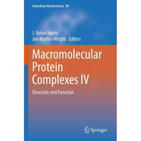 Subcellular Biochemistry Macromolecular Protein Complexes IV: Structure and Function, Book 99, (Paperback)