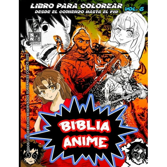 Biblia Anime Desde el Inicio Hasta el Fi Biblia Anime Desde El Inicio Hasta El Final Vol 6: Libro Para Colorear, Book 4, (Paperback)