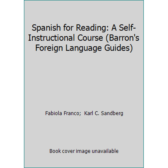 Pre-Owned Spanish for Reading: A Self-Instructional Course (Barron's Foreign Language Guides) (Paperback) 0764103334 9780764103339