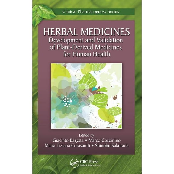 Clinical Pharmacognosy Herbal Medicines: Development and Validation of Plant-derived Medicines for Human Health, (Hardcover)
