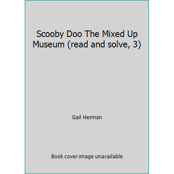 Pre-Owned Scooby Doo The Mixed Up Museum (read and solve, 3) (Hardcover) 1579732402 9781579732400
