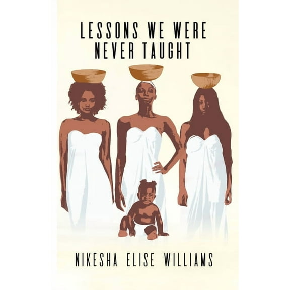 Lessons We Were Never Taught, (Paperback)