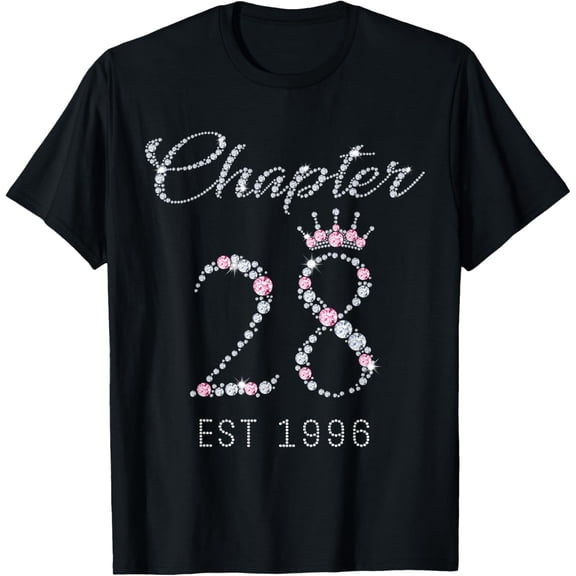 Chapter 28 EST 1996 28Th Birthday Tee Gift For Womens T-Shirtmen and women can wear, black, white, gifts.S,M,L,XL,2XL,3XL,360XL