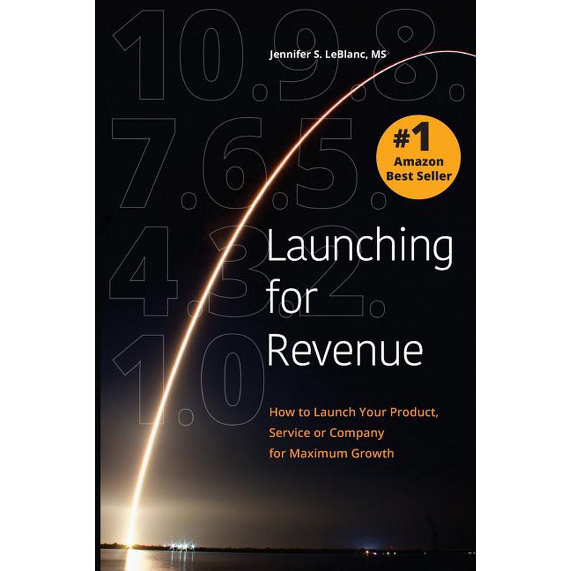 Launching for Revenue: How to Launch Your Product Service or Company for Maximum Growth (Paperback)