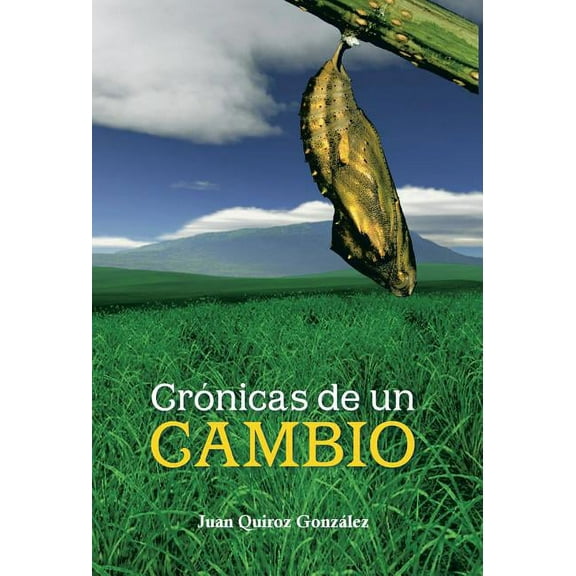 Cronicas de Un Cambio (Hardcover)