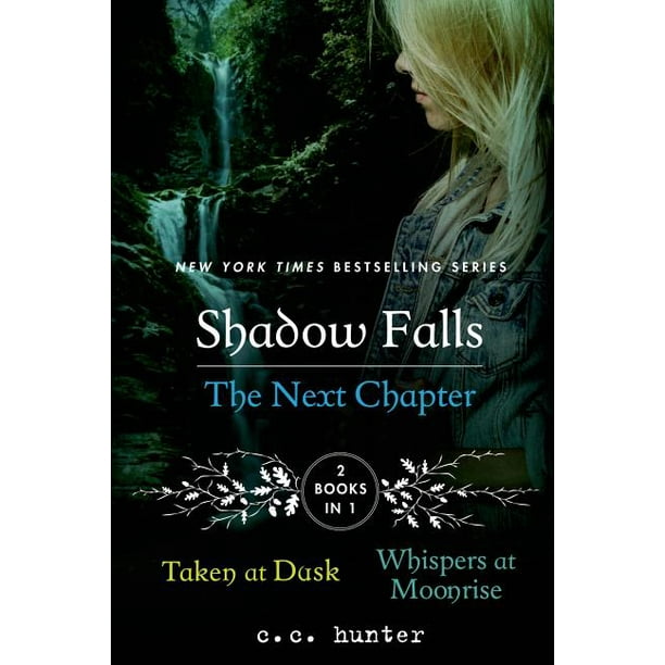 Shadow Falls Novel Shadow Falls The Next Chapter Taken At Dusk And Whispers At Moonrise Paperback Walmart Com Walmart Com