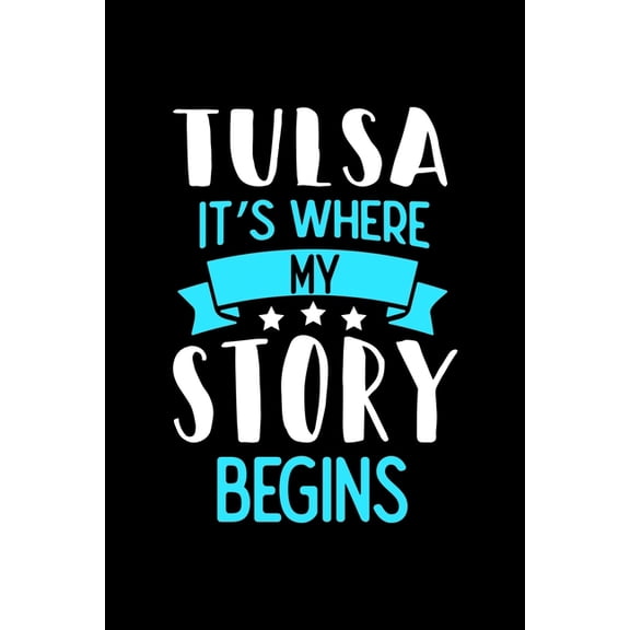 Tulsa It's Where My Story Begins: Tulsa Graph Paper Notebook with 120 pages 6x9 perfect as math book, sketchbook, workbook and diary (Paperback)