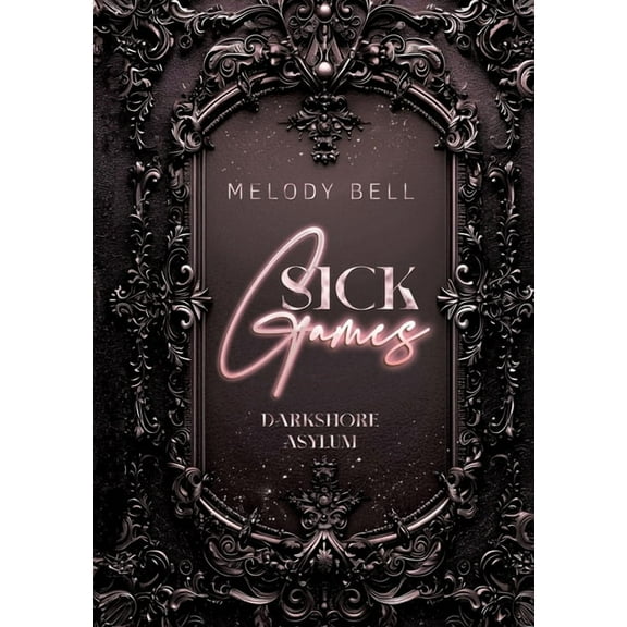 Sick Games: Darkshore Asylum (Dark Romance x Psychothriller), (Paperback)