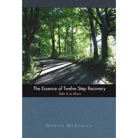 Recovery Essence - The Essence of Twelve Step Recovery - eBook