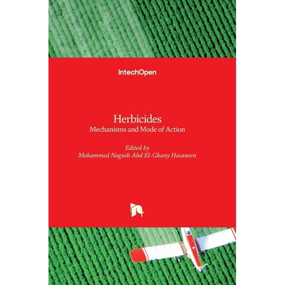 Herbicides: Mechanisms and Mode of Action (Hardcover)