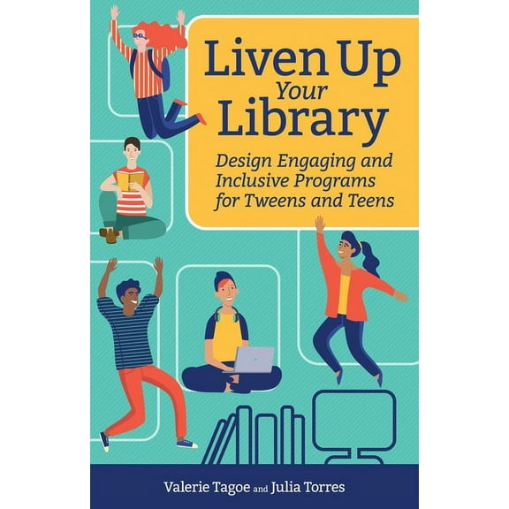 Digital Age Librarian's: Liven Up Your Library: Design Engaging and Inclusive Programs for Tweens and Teens (Paperback)