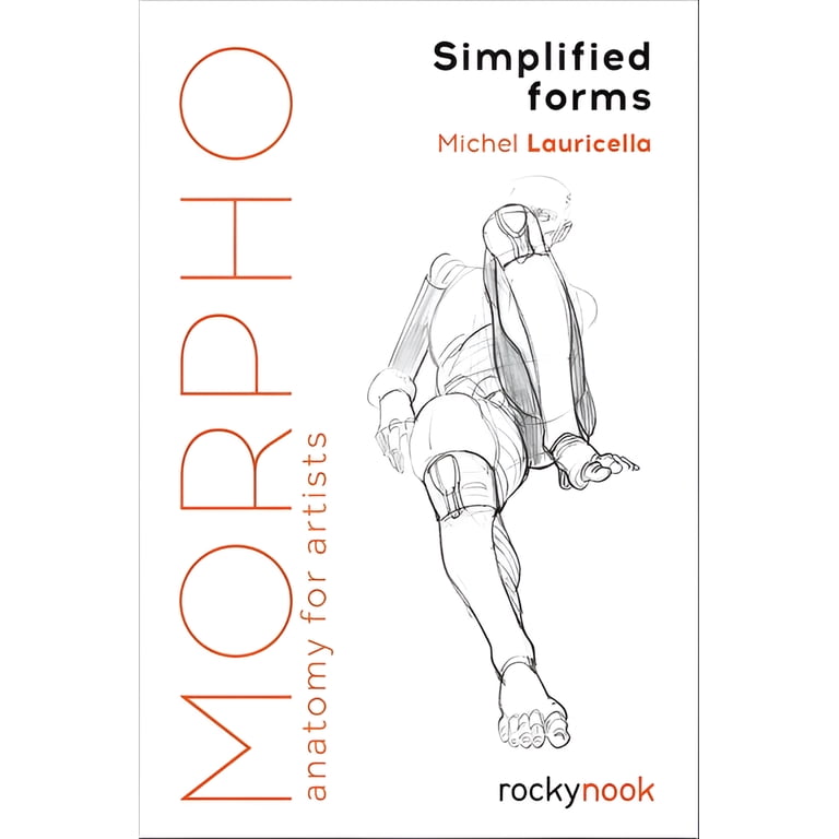 Morpho: Anatomy for Artists Morpho: Simplified Forms: Anatomy for