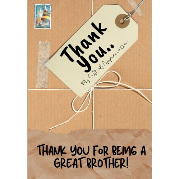Thank You For Being a Great Brother!: My Gift Of Appreciation: Full Color Gift Book Prompted Questions 6.61 x 9.61 inch, (Paperback)