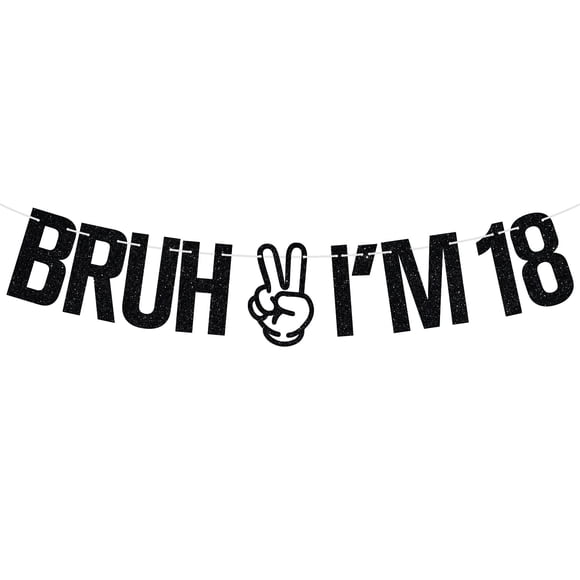 Banner Tivurcia Bruh I'm 18 Happy 18 Birthday Party Black