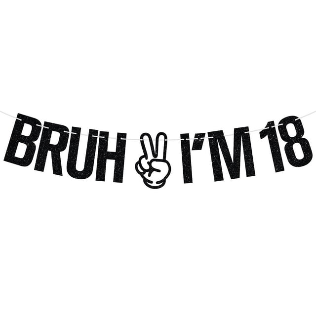 Banner Tivurcia Bruh I'm 18 Happy 18 Birthday Party Black