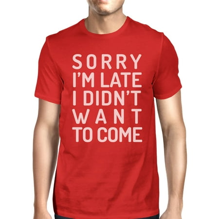 - Sorry I'm Late Mens Red Funny Saying Graphic Tee For School Gifts