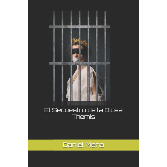 El Secuestro de la Diosa Themis, (Paperback)