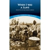 Dover Thrift Editions: Black History: When I Was a Slave : Memoirs from the Slave Narrative Collection (Paperback)