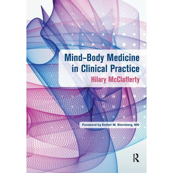 Mind-Body Medicine in Clinical Practice, (Paperback)