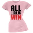 thumbnail image 1 of All I Do Is Win Pink Juniors Soft T-Shirt, 1 of 1