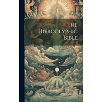 The Hieroglyphic Bible (Hardcover)