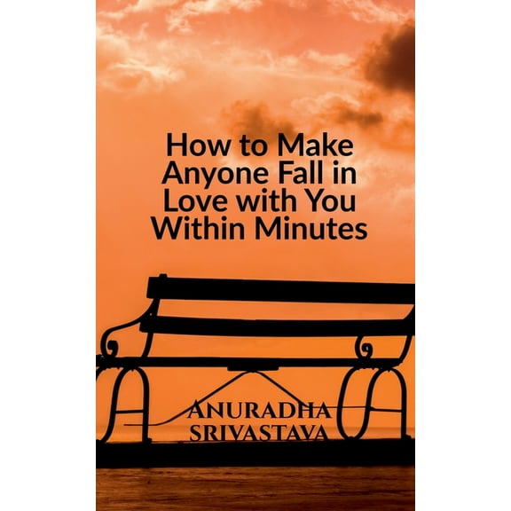 How to Make Anyone Fall in Love with You Within Minutes (Paperback)