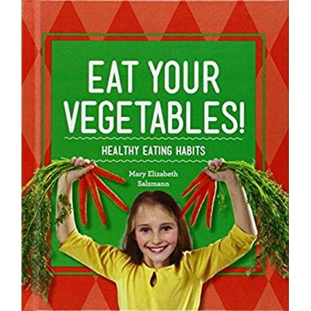 Pre-Owned Eat Your Vegetables!: Healthy Eating Habits (Library Binding) 1624035299 9781624035296
