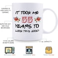 thumbnail image 5 of 55th Birthday Gifts for Women - It Took Me 55 Years To Look This Good Mug - 55 Year Old Present Ideas for Mom, Daughter, Sister, Wife, Friend, Cousin, Aunt, Coworker - 11 oz Coffee Mug, 5 of 6