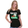 thumbnail image 2 of Swee'Pea Too Cute Get Coal Christmas Women's T Shirt Ladies Tee Brisco Brands S, 2 of 4