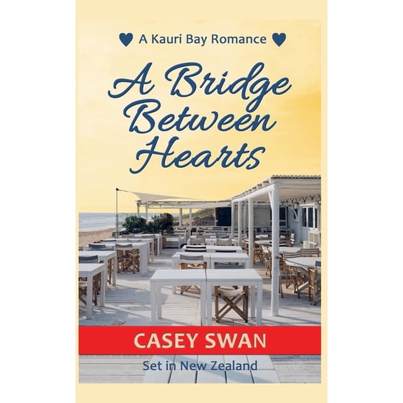 Kauri Bay A Bridge Between Hearts, Book 1, (Paperback)