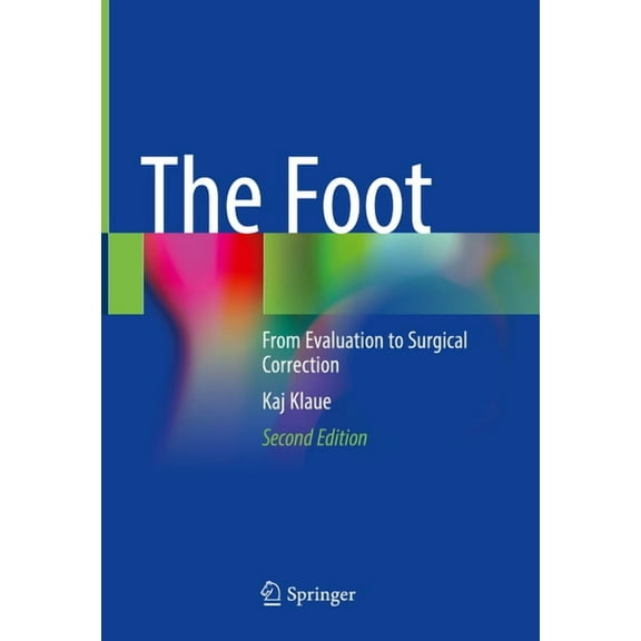 The Foot: From Evaluation to Surgical Correction, (Hardcover)