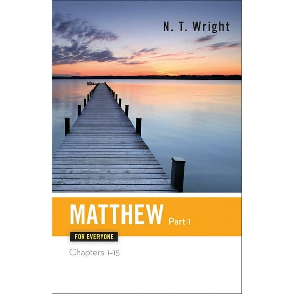 New Testament for Everyone Matthew for Everyone Part One Chapters 1-15, (Paperback)