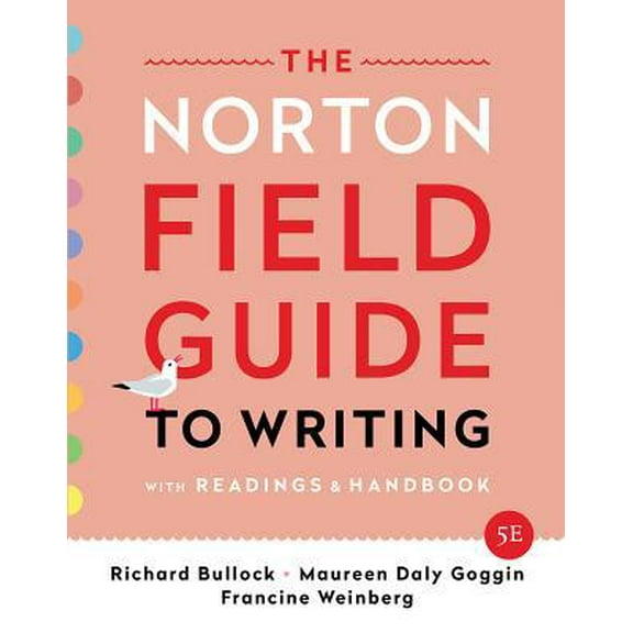 Pre-Owned The Norton Field Guide to Writing: With Readings and Handbook (Paperback) 0393655806 9780393655803